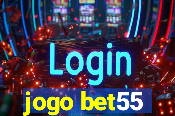 jogo bet55